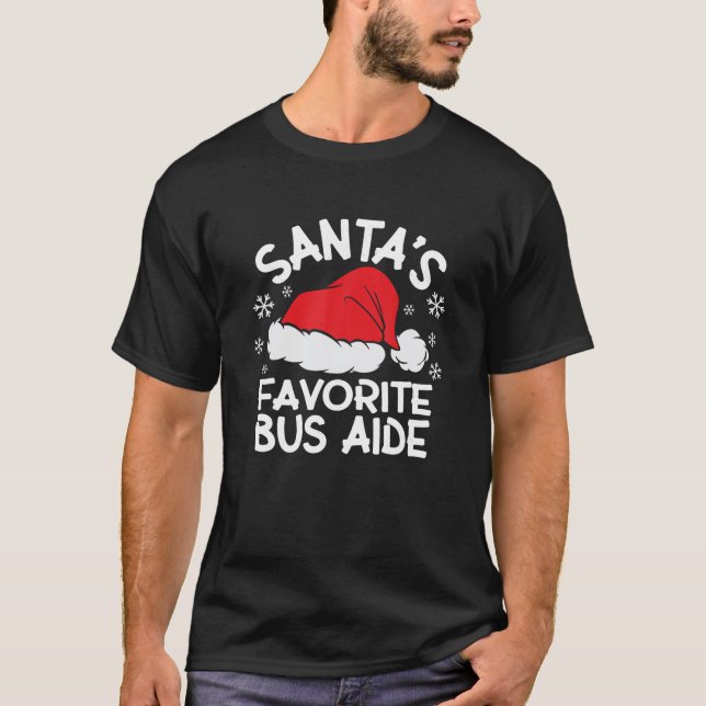Santa s Favorite Bus Aide Design for Christmas Par T-Shirt (Front)