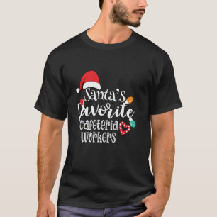 Santa s Favorite Cafeteria Workers Christmas Light T-Shirt