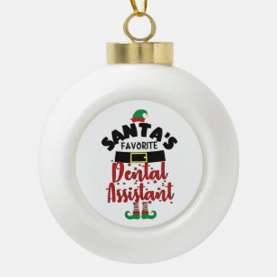 Santa’s Favorite Dental Assistance Christmas Santa Ceramic Ball Christmas Ornament