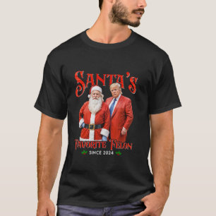 Santa s Favorite Felon Since 2024 Christmas Xmas F T-Shirt