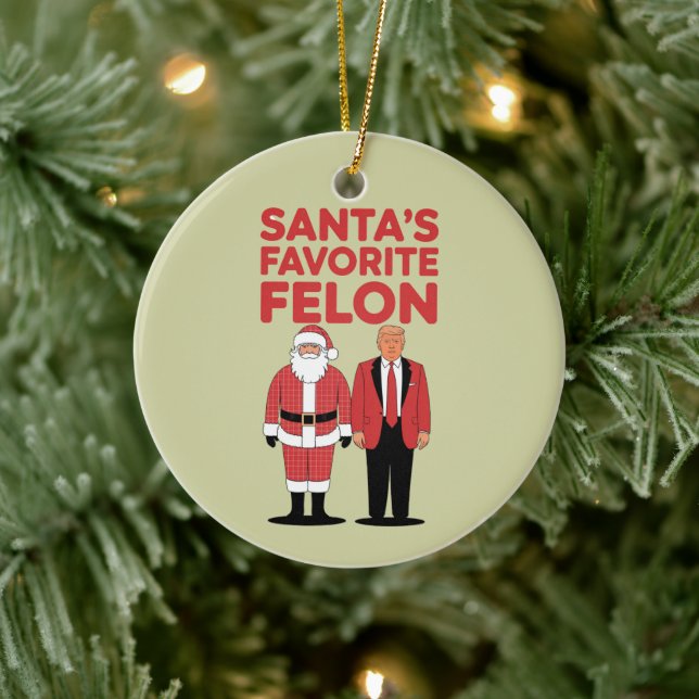 Santa’s Favorite Felon Trump Christmas Republican  Ceramic Ornament (Tree)