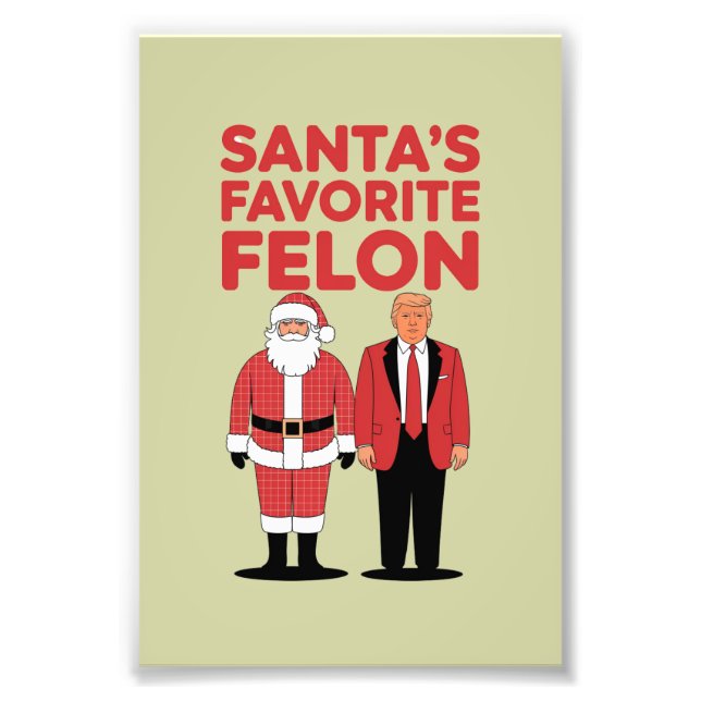Santa’s Favorite Felon Trump Christmas Republican  Photo Print (Front)