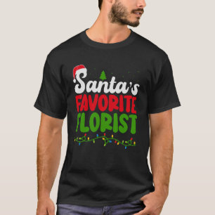 Santa s Favorite Florist Family Matching Group Chr T-Shirt