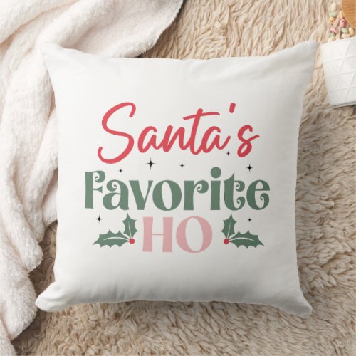 Santaâs Favorite Ho Funny Festive Christmas  Throw Pillow