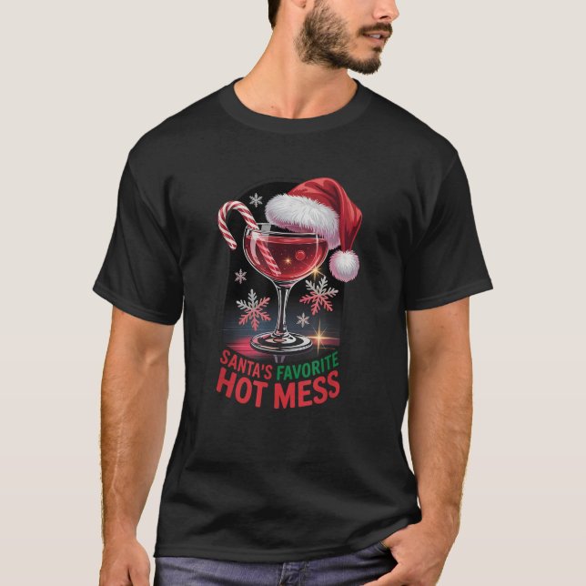 Santa s Favorite Hot Mess Christmas Alcohol Party  T-Shirt (Front)