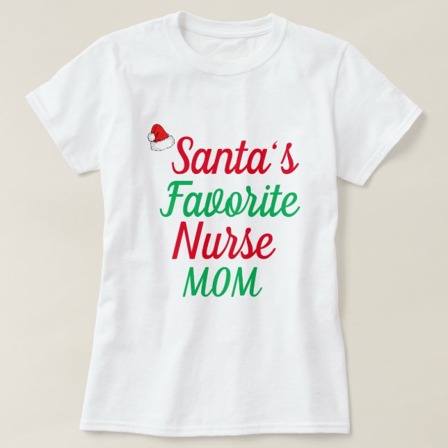 Santa’s Favorite Nurse Christmas Appreciation  T-Shirt (Design Front)