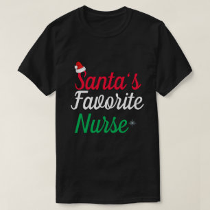Santa’s Favorite Nurse Christmas Appreciation  T-Shirt
