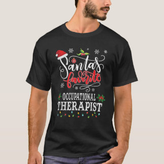 Santa s Favorite Occupational Therapist Christmas  T-Shirt