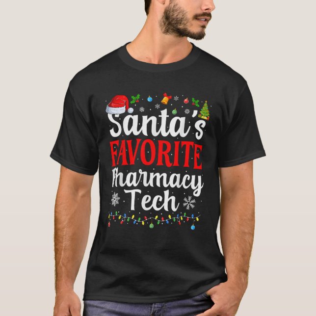 Santa s Favorite Pharmacy Tech Christmas Pharmacy  T-Shirt (Front)
