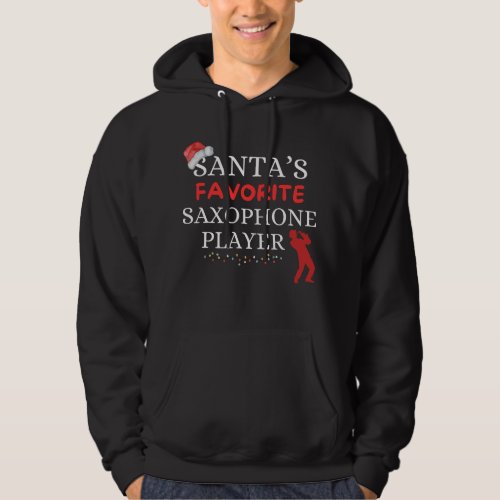 Santas Favorite Saxophone Player Hoodie