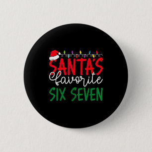 Santa’s Favorite Six Seven 67 Christmas Humor Meme Button
