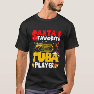 Santa s Favorite Tuba Player Xmas Santa Musical In T-Shirt