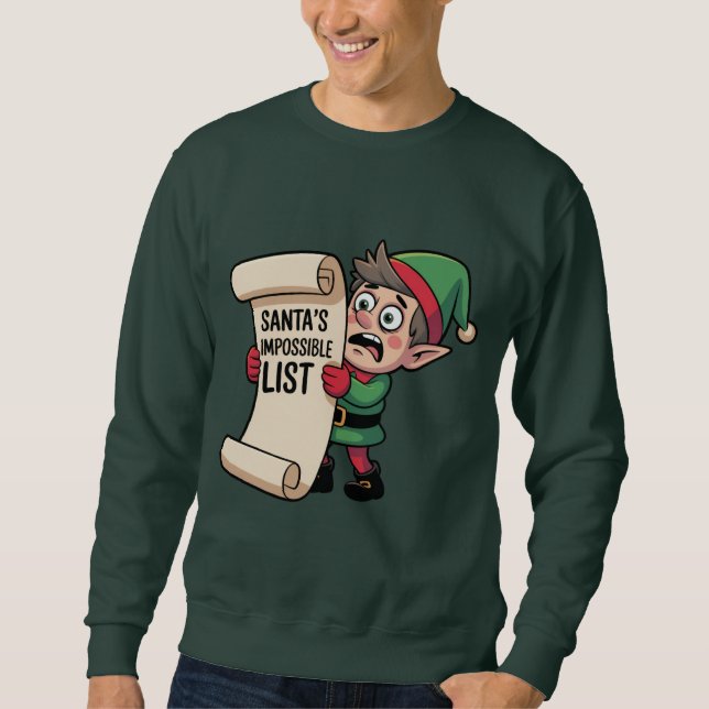 Santa’s Impossible List –Overwhelmed Elf Christmas Sweatshirt (Front)