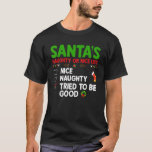 Santa s Naughty Or Nice List Tried To Be Good Chri T-Shirt