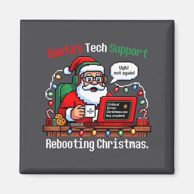 Santa s Support Tech Rebooting IT Computer Meme Magnet (Front)