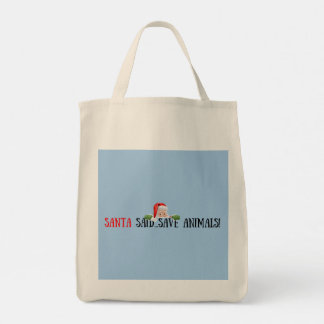 Santa said save animals reindeer Christmas holiday Tote Bag