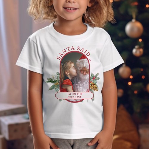 Santa Said The Nice List Kids Christmas Photo T_Shirt