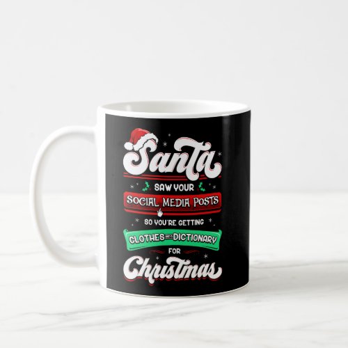 Santa Saw Your Social Media Post Christmas Shirt L Coffee Mug