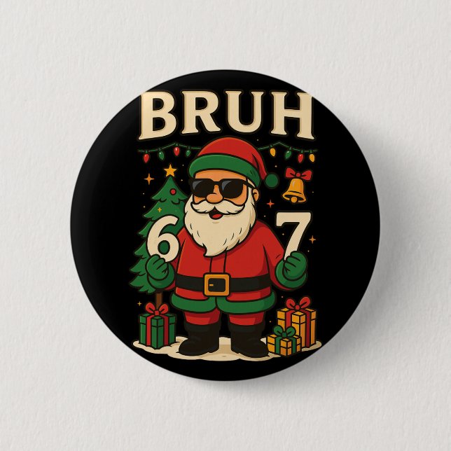 Santa Says 67 Bruh Santa Funny Pajamas 67 Meme Chr Button (Front)