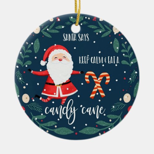 Santa says keep calm and eat candy canes covid_19 ceramic ornament