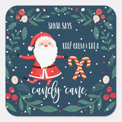 Santa says keep calm and eat candy canes covid_19 square sticker