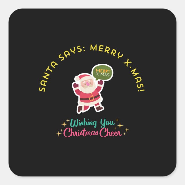 SANTA SAYS: MERRY X-MAS SQUARE STICKER (Front)
