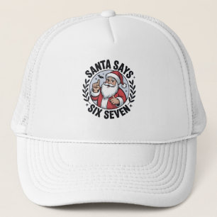 Santa Says Six Seven 67 Santa Christmas Xmas Trucker Hat