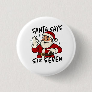 Santa Says Six Seven 6 7 Funny Brainrot Christmas Button