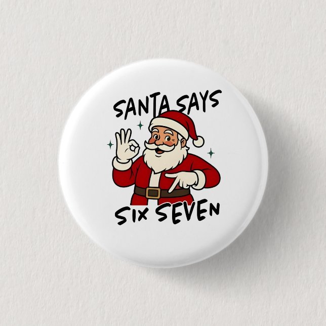 Santa Says Six Seven 6 7 Funny Brainrot Christmas Button (Front)