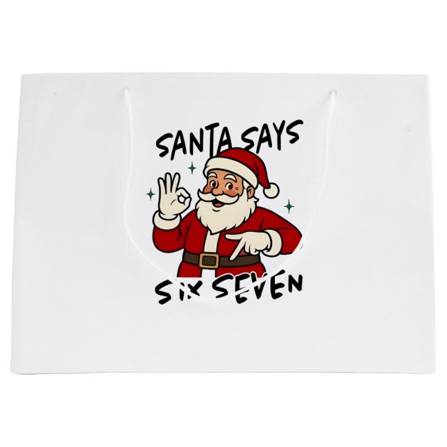 Santa Says Six Seven 6 7 Funny Brainrot Christmas Large Gift Bag (Front)