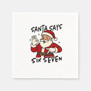 Santa Says Six Seven 6 7 Funny Brainrot Christmas Napkins
