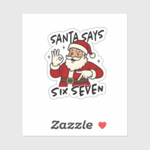 Santa Says Six Seven 6 7 Funny Brainrot Christmas Sticker