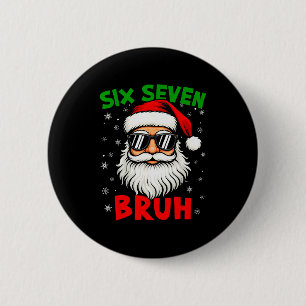 Santa Says Six Seven 6 7 Gen Z Alpha Meme Bruh Chr Button