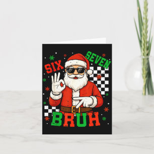 Santa Says Six Seven 6 7 Gen Z Alpha Meme Bruh Chr Card