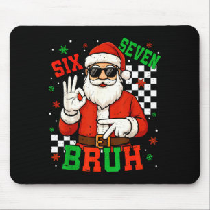 Santa Says Six Seven 6 7 Gen Z Alpha Meme Bruh Chr Mouse Pad