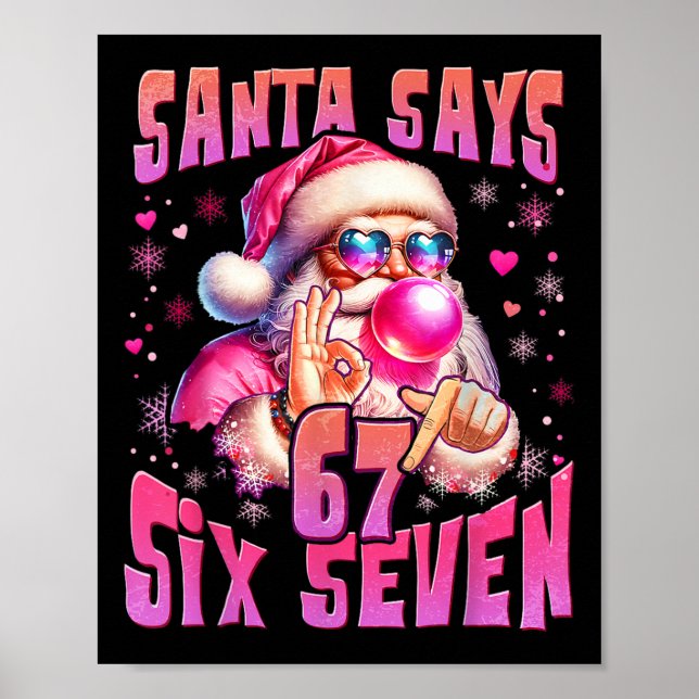 Santa Says Six Seven 6 7 Meme Santa Pink Bubble Ch Poster (Front)