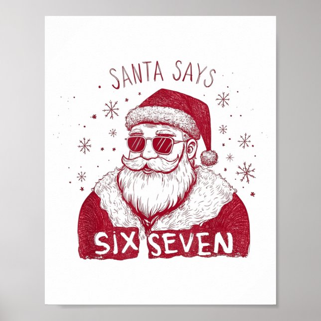 Santa Says Six Seven Christmas 67 Meme Xmas Boys G Poster (Front)