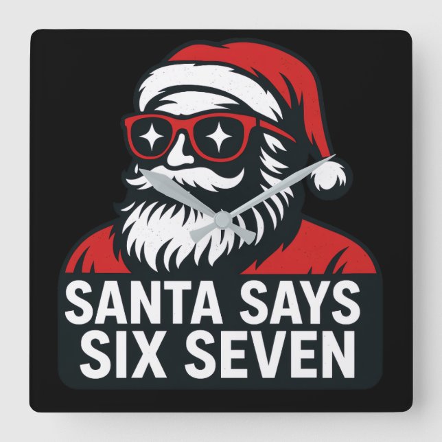 Santa says six seven - christmas humor  square wall clock (Front)