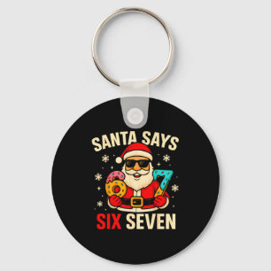 Santa Says Six Seven Funny 67 Meme Christmas Boys Keychain