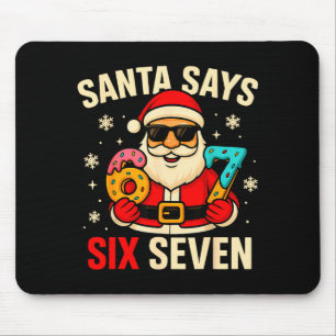 Santa Says Six Seven Funny 67 Meme Christmas Boys Mouse Pad