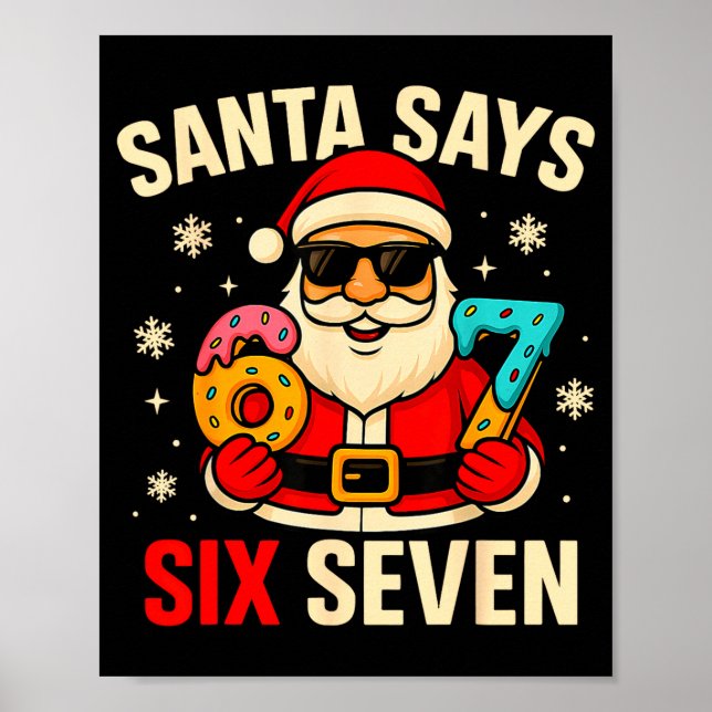Santa Says Six Seven Funny 67 Meme Christmas Boys  Poster (Front)