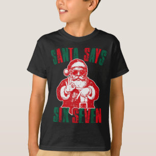 Santa Says Six Seven Funny 67 Meme Christmas Vinta T-Shirt