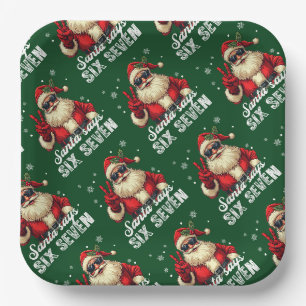 Santa Says SIX SEVEN – Funny Christmas Meme Paper Plates