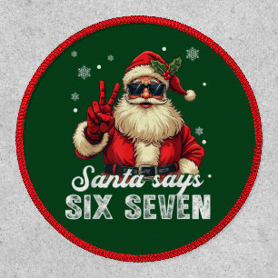 Santa Says SIX SEVEN – Funny Christmas Meme Patch