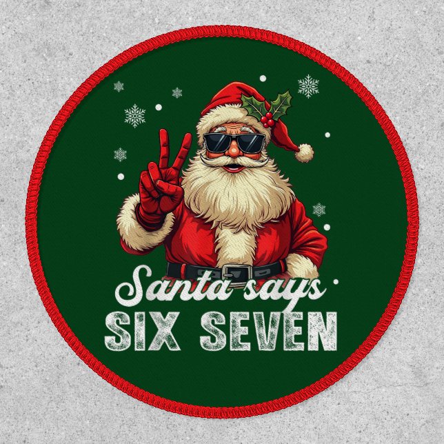 Santa Says SIX SEVEN – Funny Christmas Meme Patch (Front)