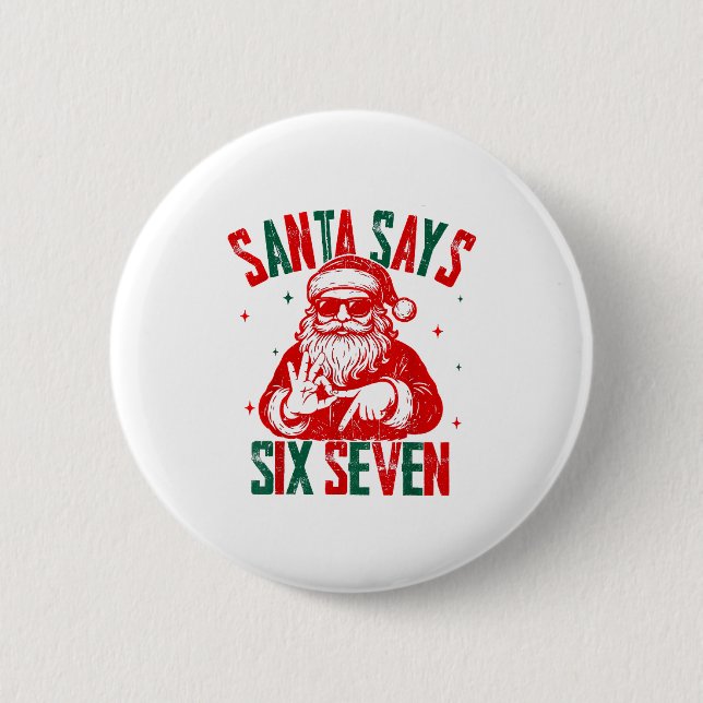 Santa Says Six Seven Viral Funny Santa Saying 6 7  Button (Front)