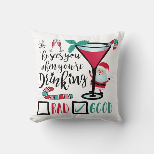 Santa Sees You Drinking Bad Good Christmas Throw Pillow