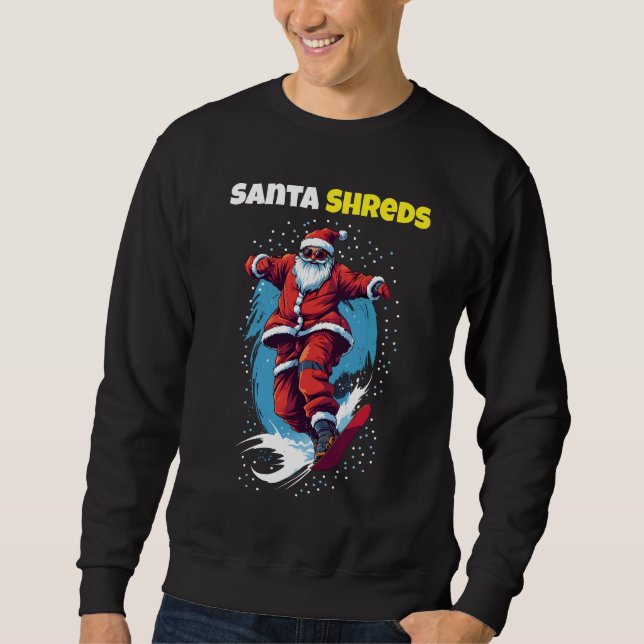 Santa Shreds Sweatshirt (Front)