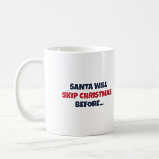 Santa Skips Christmas Before Mother In Law Mug
