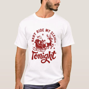 Santa Sleigh Snarky Christmas Sarcastic Humor T-Shirt